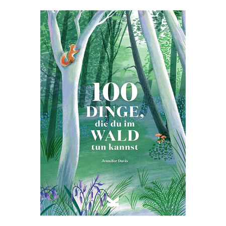 Buch '100 Dinge, die du im Wald tun kannst'