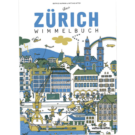 Abenteuerbuch 'Zürich Wimmelbuch' Vatter&Vatter 01